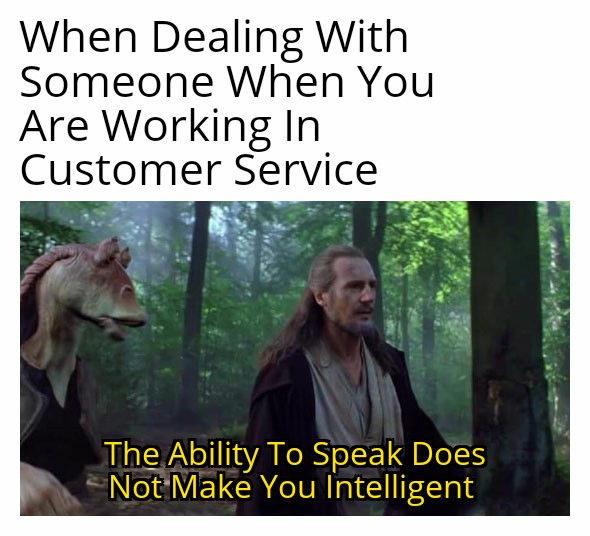 26 relatable customer service memes to get you through Customer Service